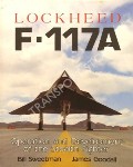 Lockheed F-117A - Operation and Development of the Stealth Fighter by SWEETMAN, Bill & GOODALL, James 